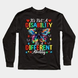 Not A Disability It's A Different Ability Long Sleeve T-Shirt